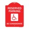 Signmission Reserved Parking-W/ Handicap Considerate, Red & White Aluminum Sign, 18" x 24", RW-1824-22995 A-DES-RW-1824-22995 - alternate 1